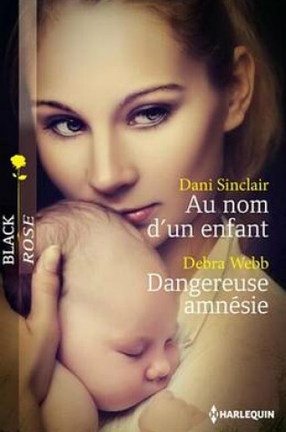 Cover of Au Nom D'Un Enfant - Dangereuse Amnesie