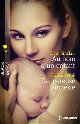 Book cover for Au Nom D'Un Enfant - Dangereuse Amnesie