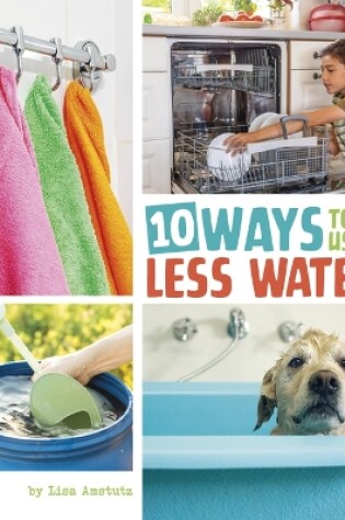 Cover of 10 Ways to Use Less Water