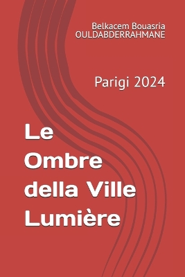 Book cover for Le Ombre della Ville Lumière