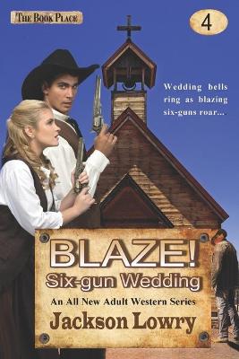 Book cover for Blaze! Six-Gun Wedding