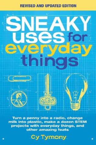 Cover of Sneaky Uses for Everyday Things, Revised Edition