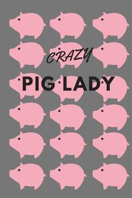 Book cover for Crazy Pig Lady