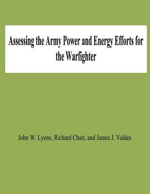 Book cover for Assessing the Army Power and Energy Efforts for the Warfighter