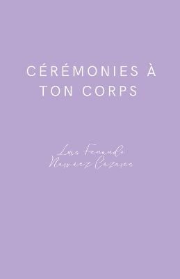 Book cover for Cérémonies à ton corps