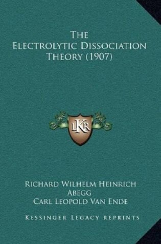 Cover of The Electrolytic Dissociation Theory (1907)