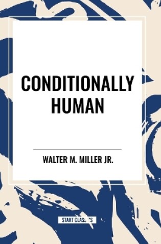Cover of Conditionally Human