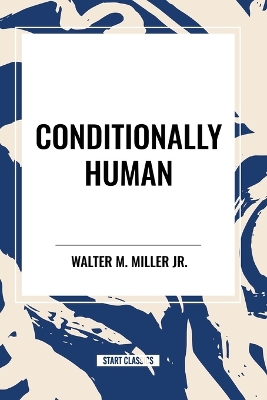 Book cover for Conditionally Human