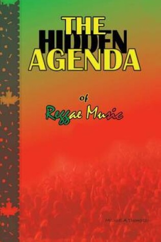 Cover of The Hidden Agenda of Reggae Music