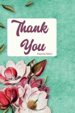 Cover of Thank You Magnolia Edition