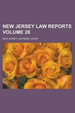 Cover of New Jersey Law Reports Volume 28