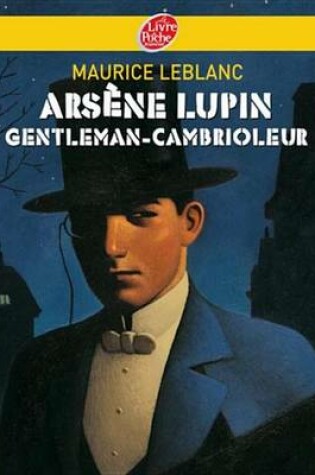 Cover of Arsene Lupin, Gentleman Cambrioleur - Texte Integral