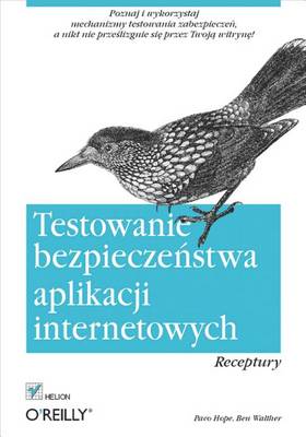 Book cover for Testowanie Bezpiecze?stwa Aplikacji Internetowych. Receptury