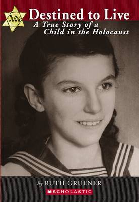 Cover of Destined to Live Story of a Child of the Holocaust