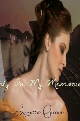 Cover of Only In My Memories