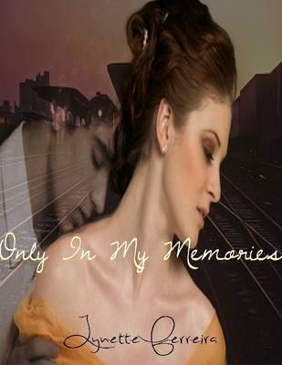 Book cover for Only In My Memories