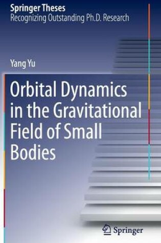 Cover of Orbital Dynamics in the Gravitational Field of Small Bodies