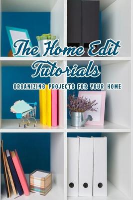 Book cover for The Home Edit Tutorials