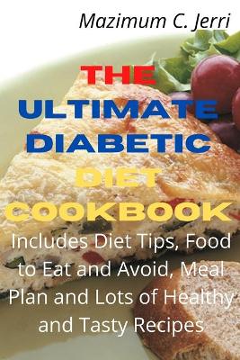 Book cover for The Ultimate Diabetic Diet Cookbook