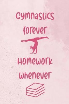 Book cover for Gymnastics Forever Homework Whenever