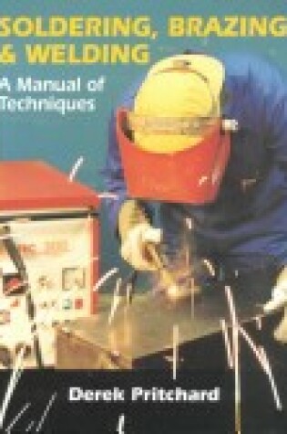 Cover of Soldering, Brazing and Welding