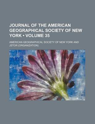 Book cover for Journal of the American Geographical Society of New York Volume 35