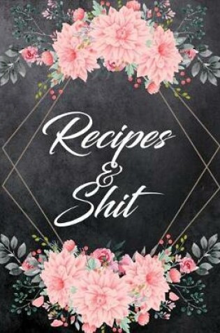 Cover of Recipes an Shit