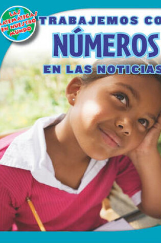 Cover of Trabajemos Con Números En Las Noticias (Working with Numbers in the News)