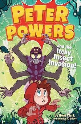 Book cover for Peter Powers 03 Itchy Insect Invasion