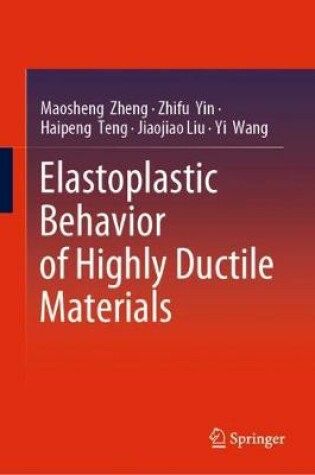 Cover of Elastoplastic Behavior of Highly Ductile Materials