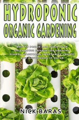 Cover of Hydroponic organic gardening