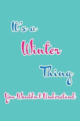 Book cover for It's a Winter Thing You Wouldn't Understand