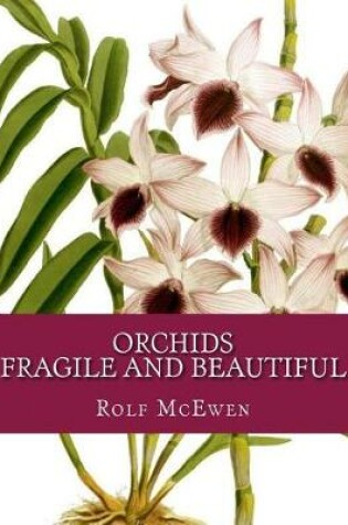 Cover of Orchids - Fragile and Beautiful