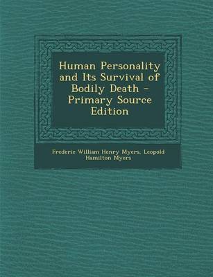 Book cover for Human Personality and Its Survival of Bodily Death - Primary Source Edition