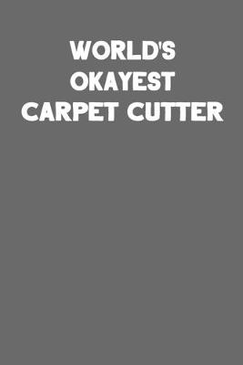 Book cover for World's Okayest Carpet Cutter