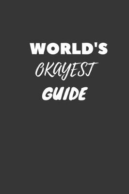 Book cover for World's Okayest Guide Notebook