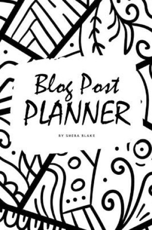 Cover of Blog Post Planner (6x9 Softcover Log Book / Tracker / Planner)