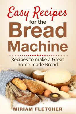 Book cover for Easy Recipes for the Bread Machine