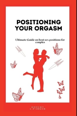 Cover of Positioning Your Orgasm