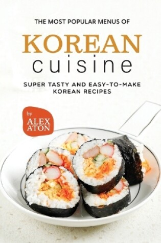 Cover of The Most Popular Menus of Korean Cuisine