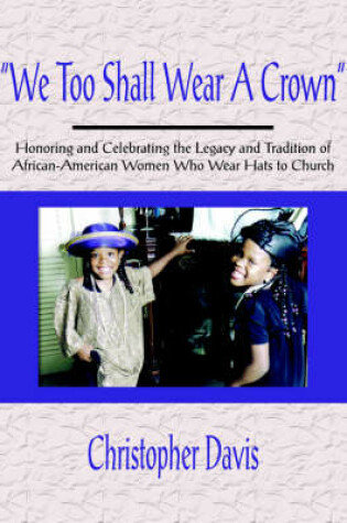 Cover of "We Too Shall Wear A Crown"