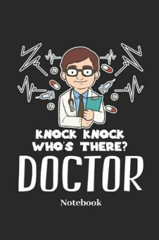 Cover of Knock Knock Who's There? Doctor Notebook