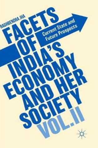 Cover of Facets of India's Economy and Her Society Volume II