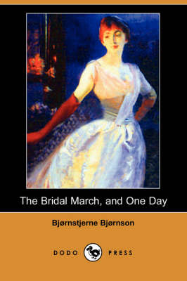 Book cover for The Bridal March, and One Day (Dodo Press)