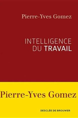 Cover of Intelligence Du Travail