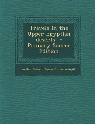 Book cover for Travels in the Upper Egyptian Deserts - Primary Source Edition