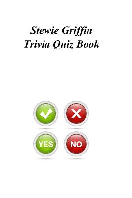 Book cover for Stewie Griffin Trivia Quiz Book