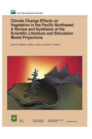 Cover of Climate Change Effects on Vegetation in the Pacifi c Northwest