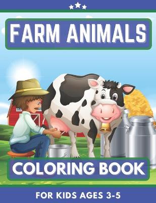 Book cover for Farm Animals Coloring Book For Kids Ages 3-5