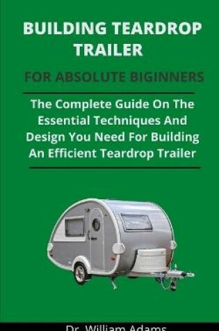 Cover of Building Teardrop Trailer For Novices